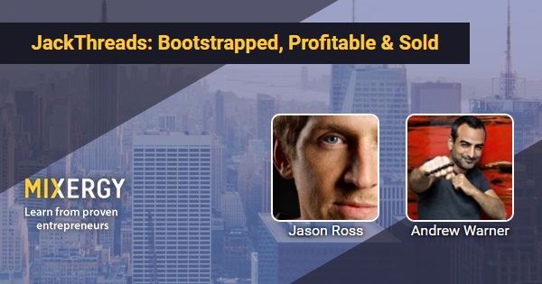 JackThreads: Bootstrapped, Profitable & Sold - with Jason Ross ...