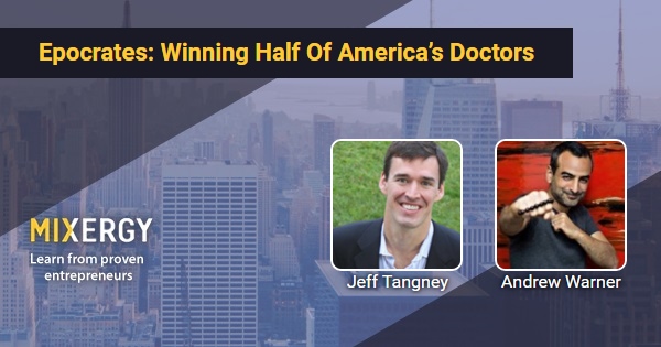 Epocrates: Winning Half Of America's Doctors - with Jeff Tangney ...