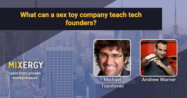 What can a sex toy company teach tech founders?