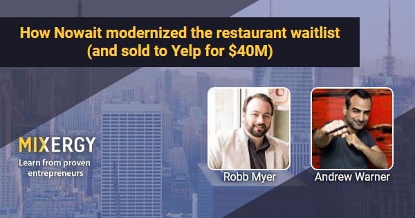 How Nowait modernized the restaurant waitlist (and sold to Yelp for ...