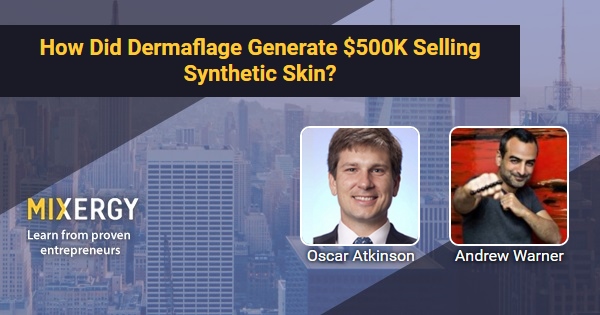 How Did Dermaflage Generate $500K Selling Synthetic Skin? - with Oscar ...