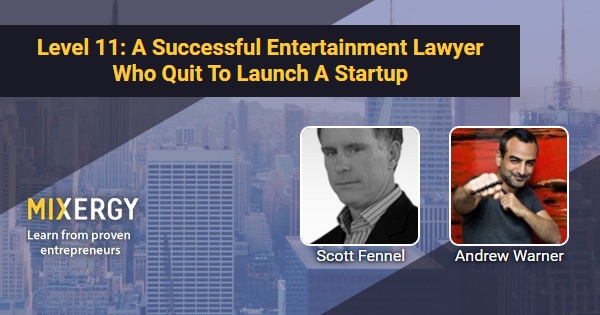Level 11: A Successful Entertainment Lawyer Who Quit To Launch A ...