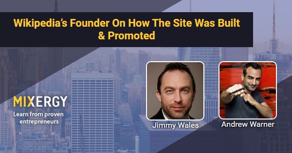 Wikipedias Founder On How The Site Was Built Promoted